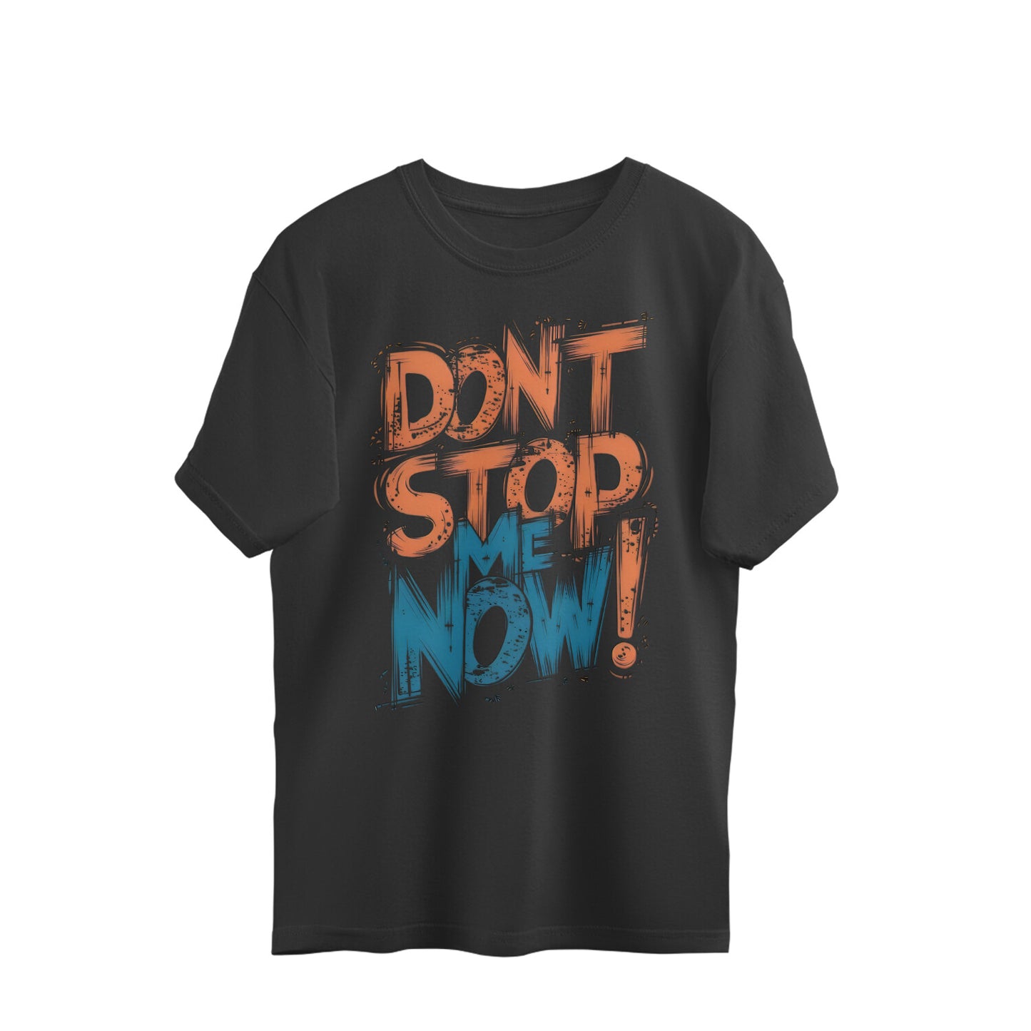 Don't Stop Me Now! Men Oversized T-shirt