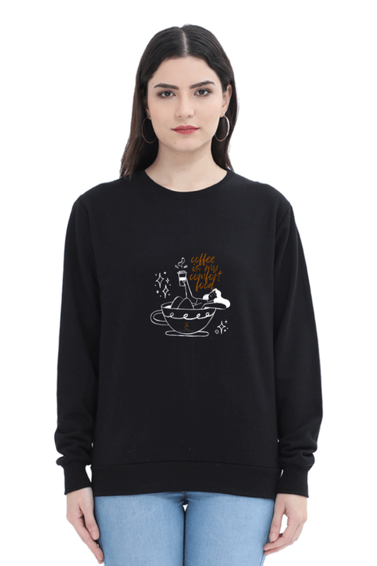 Coffee  is my comfort food! Women Sweatshirt #CalcuttaCollection