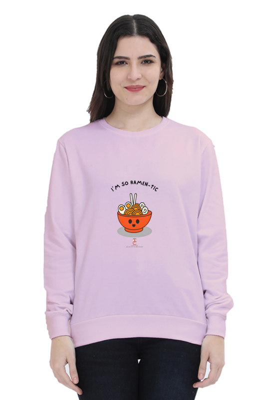 I’m so ramen-tic! Women Sweatshirt #CalcuttaCollection