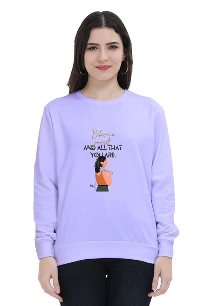 Believe in yourself ! Women Sweatshirt #CalcuttaCollction