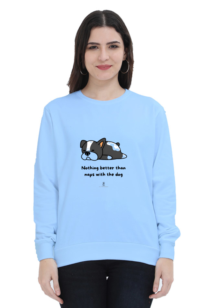 Nothing better than naps with the dog! Women Sweatshirt #CalcuttaCollection