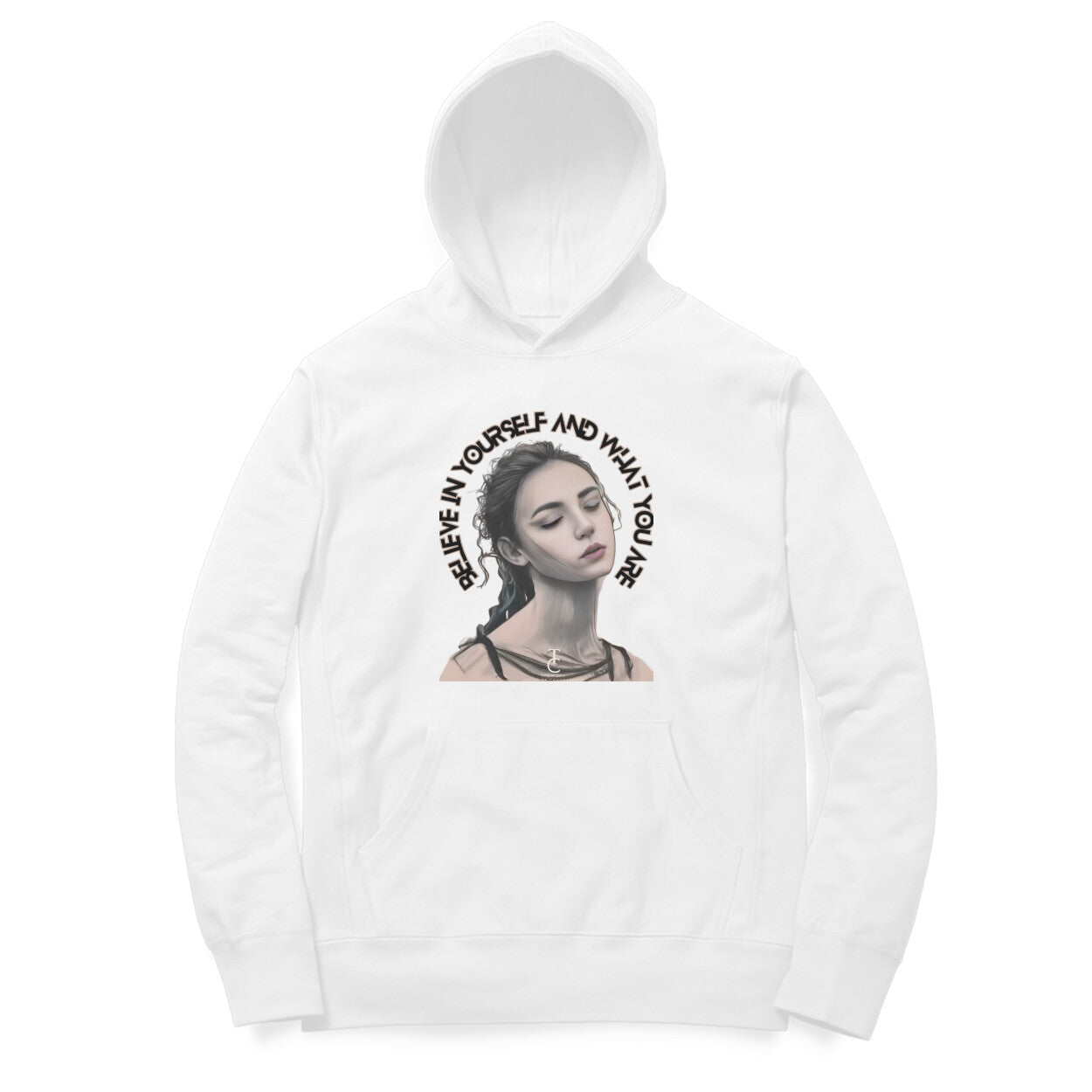 Believe in yourself and what you are! Women Hoodie