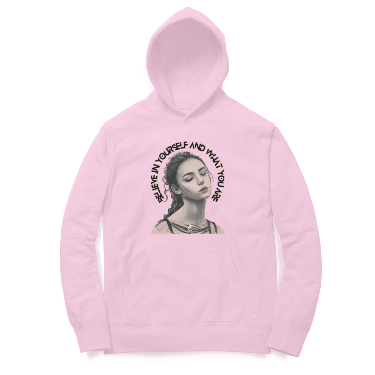 Believe in yourself and what you are! Women Hoodie